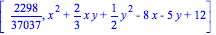 [2298/37037, x^2+2/3*x*y+1/2*y^2-8*x-5*y+12]